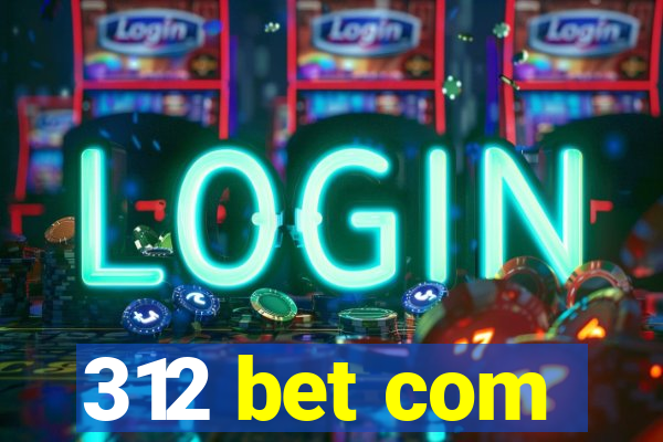 312 bet com